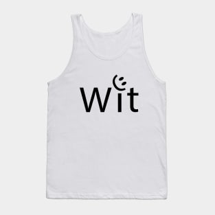 Wit being witty typography design Tank Top